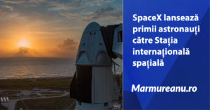 spacex lanseaza primul echipaj uman catre statia spatiala internationala - marmureanu.ro