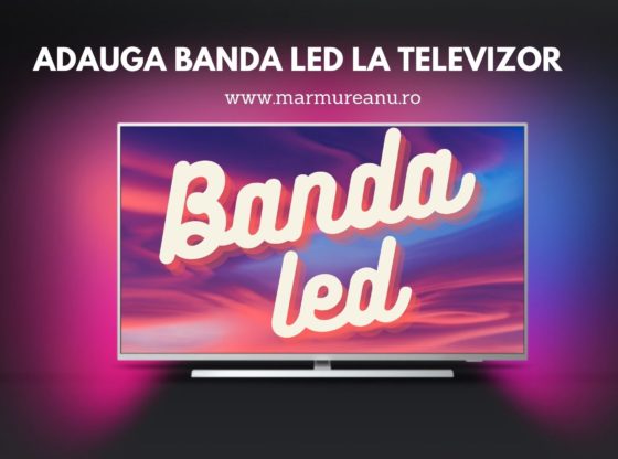 banda led la televizor